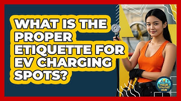 What Is The Proper Etiquette For EV Charging Spots? - Your Utilities Hub