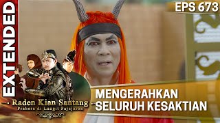 Mengerahkan Seluruh Kesaktian - Kian Santang