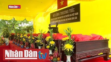 Thừa Thiên Huế truy điệu và an táng 16 hài cốt liệt sĩ hy sinh tại Lào