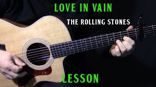 how to play &quot;Love In Vain&quot; on guitar by The Rolling Stones - acoustic guitar lesson tutorial