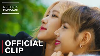 BLACKPINK: Light Up The Sky | How Lisa \& Rosé Became Friends Clips | Netflix