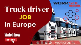 Truck Driver Job in Europe - Worksol Group