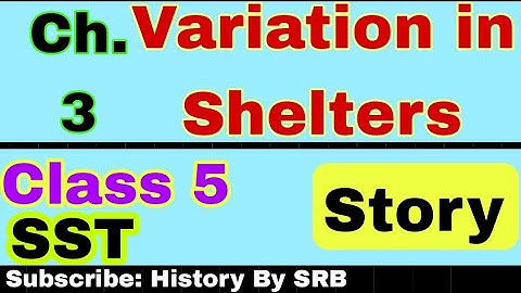 DAV || Class 5 || SST || Chapter 3 || Variation in Shelters||  Story ||Social Science History By SRB