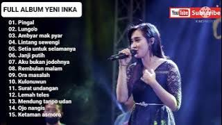 YENI INKA FULL ALBUM TERBARU 2021||  'PINGAL'