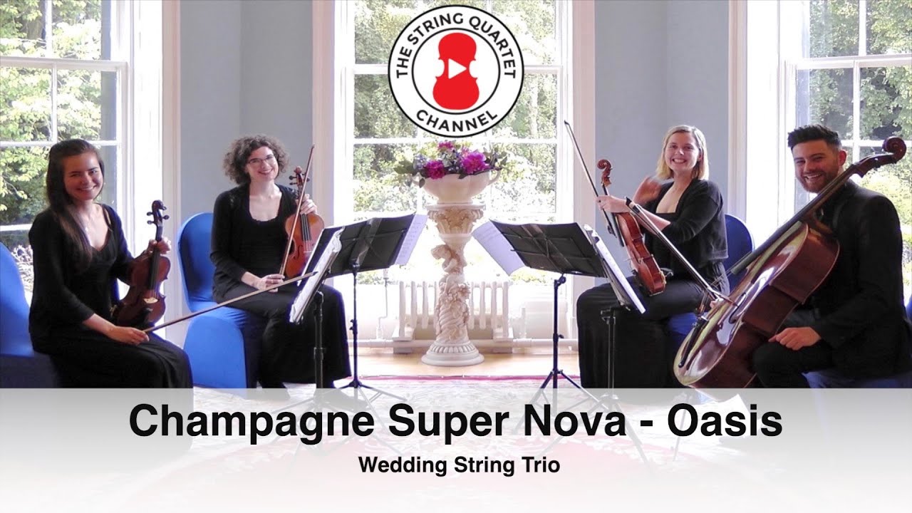 Champagne Super Nova (Oasis) Wedding String Trio
