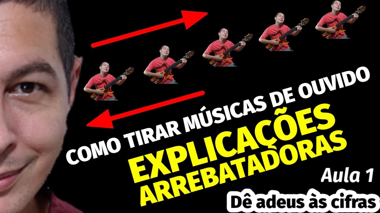 🎸COMO TIRAR MÚSICAS DE OUVIDO - Aula 1 - LIVRE-SE DAS CIFRAS DE UMA VEZ POR TODAS
