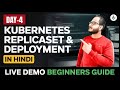 Unlock Kubernetes: ReplicaSet & Deployment Live Demo for Beginners! | Hindi Guide (Day 4)