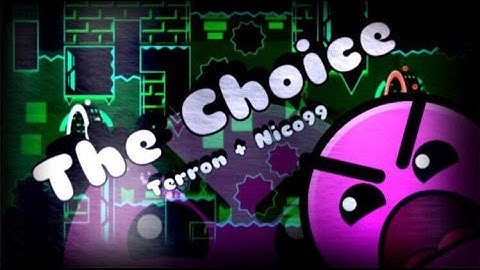 The Choice - Terron and Nico99 (me) - [INSANE] - [2.0]
