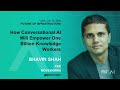 How conversational ai will empower one billion knowledge workers with bhavin shah