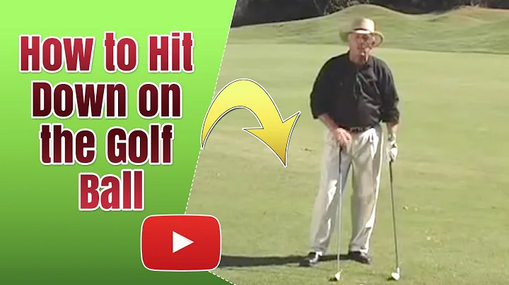 Secrets of Successful Golf: How to Hit Down on the...