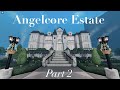 Angelcore Estate - Bloxburg Speedbuild Part 2/3
