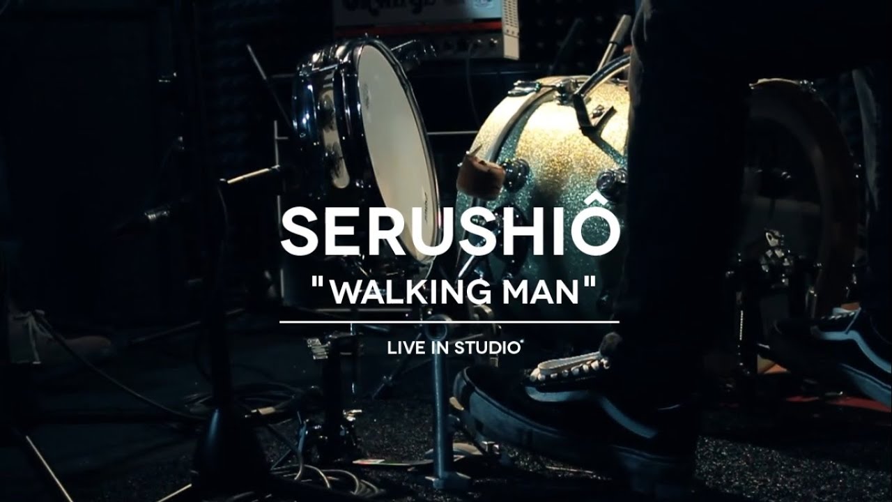 Serushio - Walkin' Man