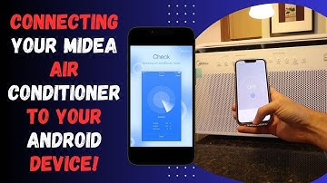 Connecting Your Midea Air Conditioner to Your Android Device!