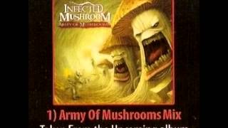 Infected Mushroom - Army of Mushrooms mix