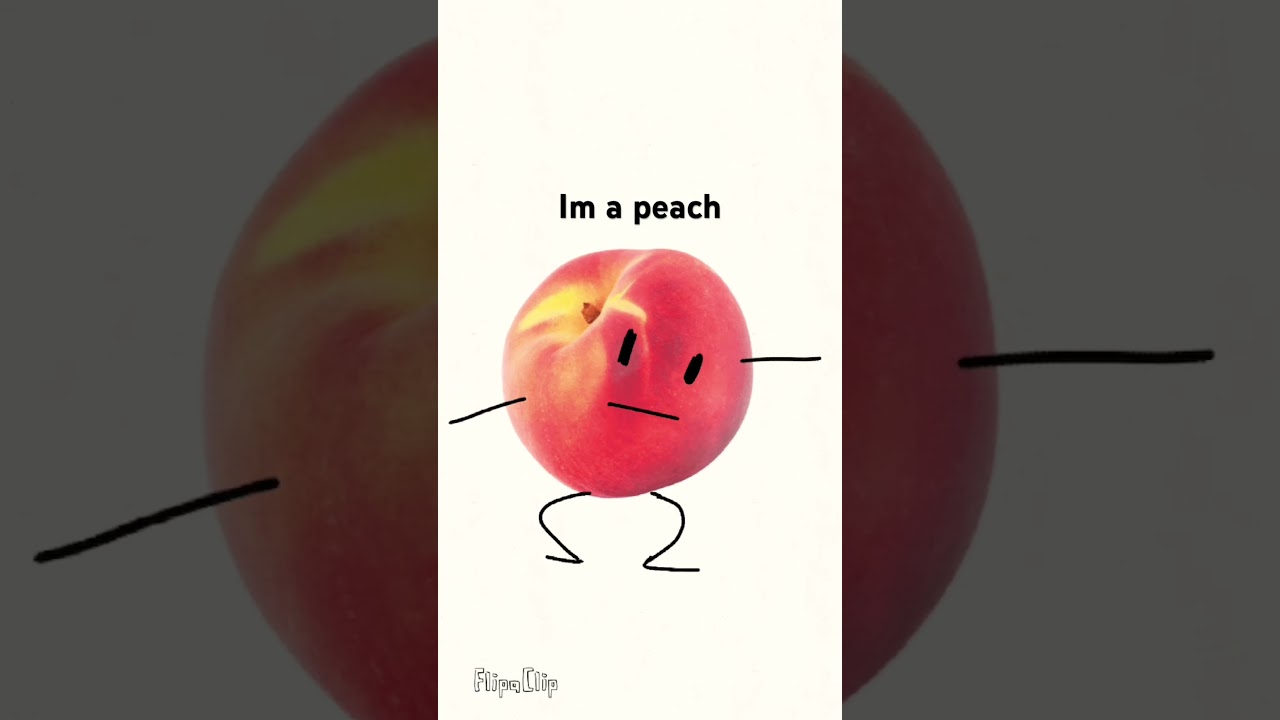 I'm a peach - YouTube