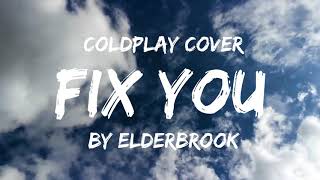 Coldplay - Fix You (Cover) By Elderbrook ✨