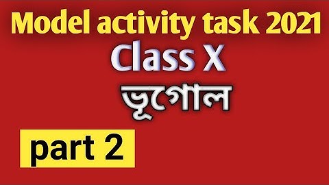 Class 10 Geography model activity task part 2/solution/2021/bhugol model activity part 2