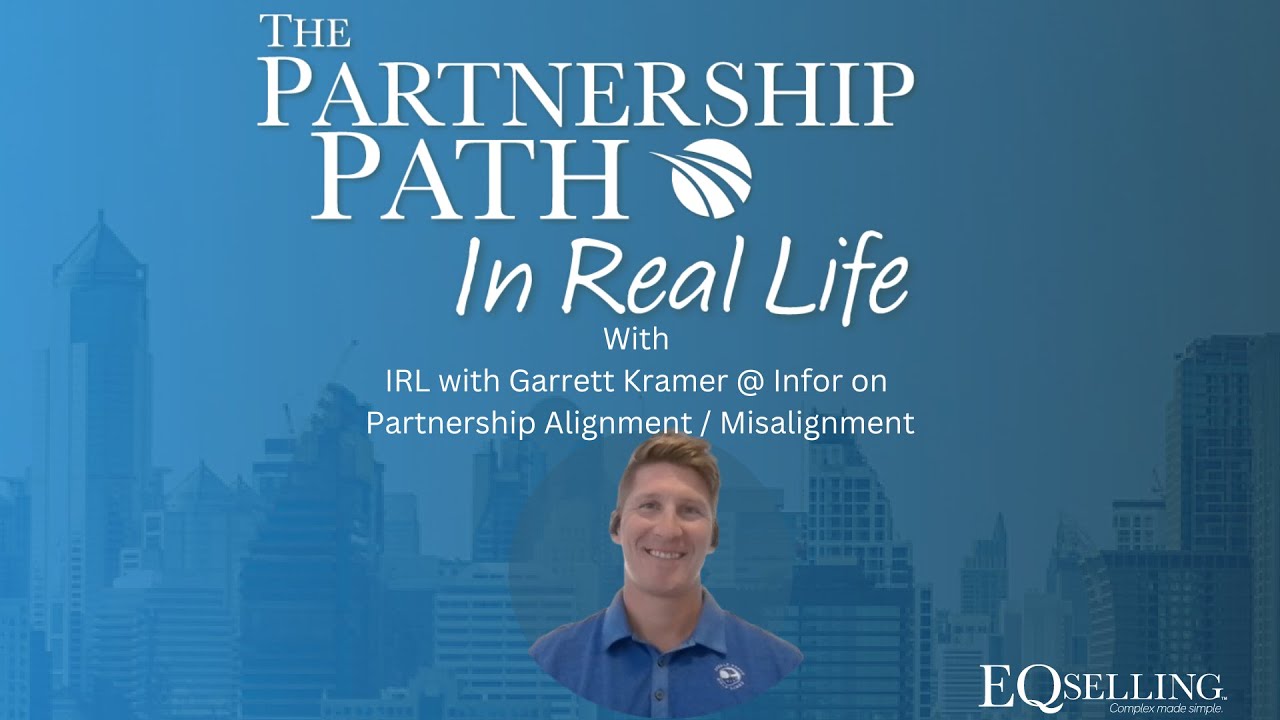 27. IRL with Garrett Kramer @ Infor on Partnership Alignment / Misalignment
