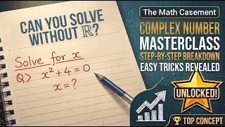 Solving the Unsolvable Equation: x^2 + 4 = 0 (Introducing Imaginary Numbers)