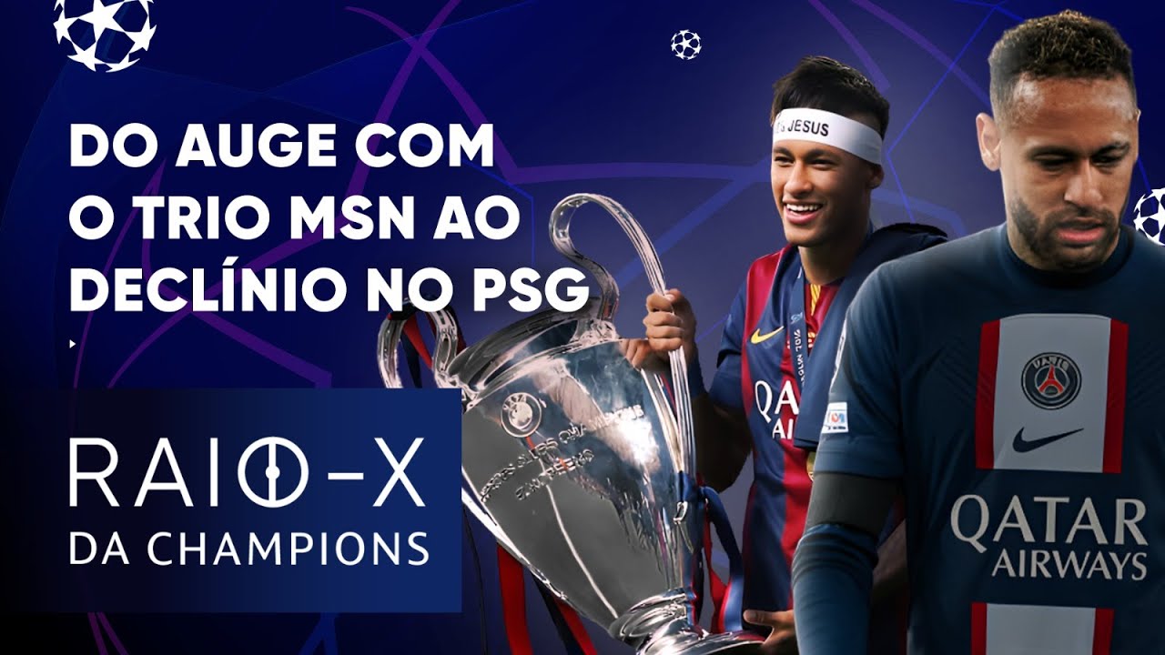 NEYMAR FEZ MENOS NA CARREIRA DO QUE ELE PODIA? | RAIO-X DA CHAMPIONS