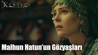 Malhun Hatunun Gözyaşları... - Kuruluş Osman 61. Bölüm