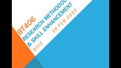 BT406 Research Methodology And Skill Enhancement Quiz NO 2Solution