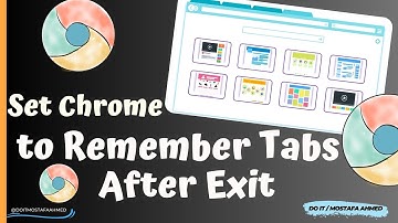 How to Set Google Chrome to Remember Tabs After Exit #doit_mostafa