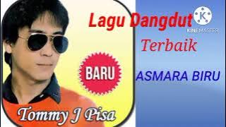 Tommy J Pisa - Dangdut Asmara Biru