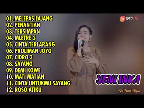 MELEPAS LAJANG - YENI INKA FULL ALBUM TERBARU 2022 || TANPA IKLAN