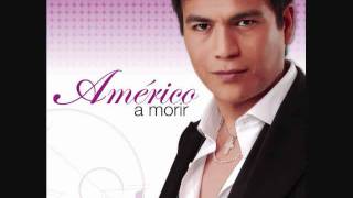 Video thumbnail of "Americo - A llorar a otra parte.wmv"