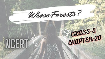 Whose Forests - explanation | Class 5 EVS Chapter - 20 | CBSE Class 5 EVS NCERT| ARCHANA CLASSES