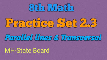 8th Math | Practice Set 2.3 | Parallel lines and Transversal