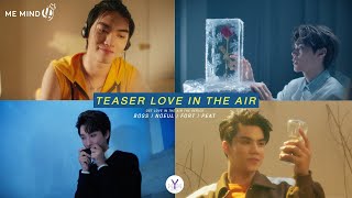 OFFICIAL M/V Teaser - Love in The Air - Boss Noeul Fort Peat