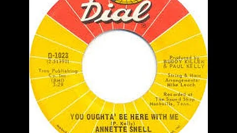 Annette Snell  -  You oughta be here with me
