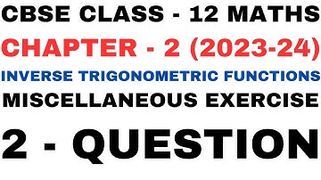 2Question Miscellaneous l Chapter2 InverseTrigonometric Functions l Class12th Maths lNEWNCERT2023-24