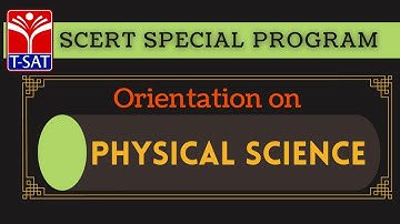 T-SAT || SCERT  : Orientation Program on  PHYSICAL SCIENCE || 15.09.2021