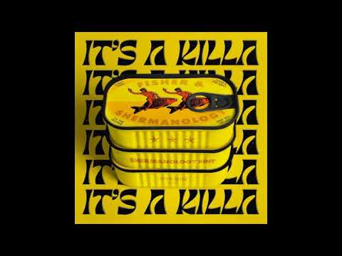 FISHER - It's a Killa (Shermanology Edit)
