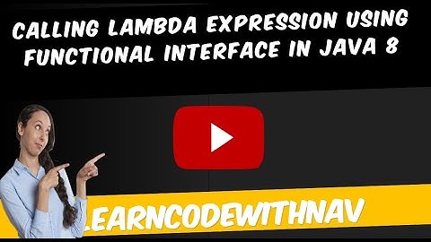 Java 8 features- Calling Lambda Expressions with Functional Interfaces in Java: A Step-by-Step Guide