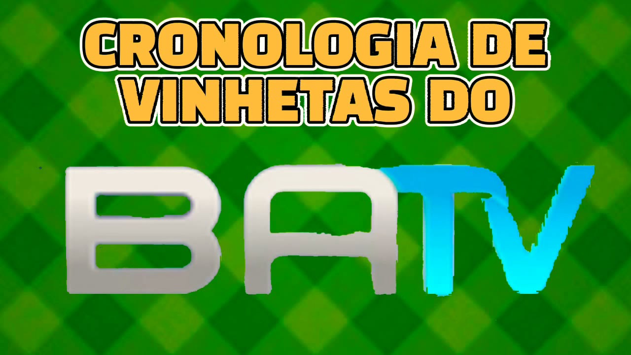 Cronologia de Vinhetas (BA TV 1987 - 2021) 📹