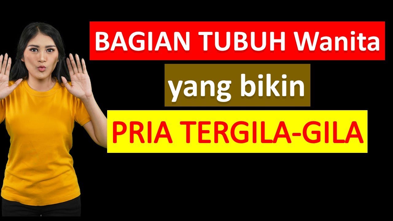Bagian Tubuh Wanita yang Bikin Pria Tergila gila
