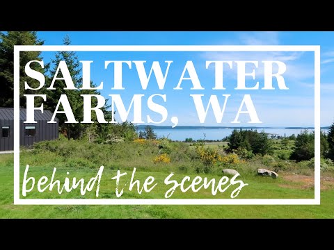 BEHIND THE SCENES: Saltwater Farms, WA