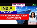 India will host the 8th International Solar Alliance (ISA) l Current Affairs UPSC &amp; UGC NET