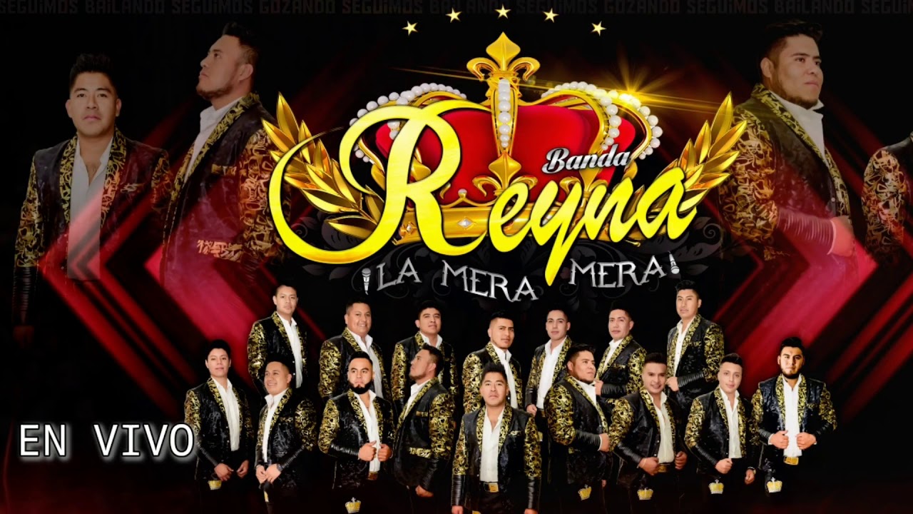 Banda Reyna La Mera Mera En Vivo YouTube