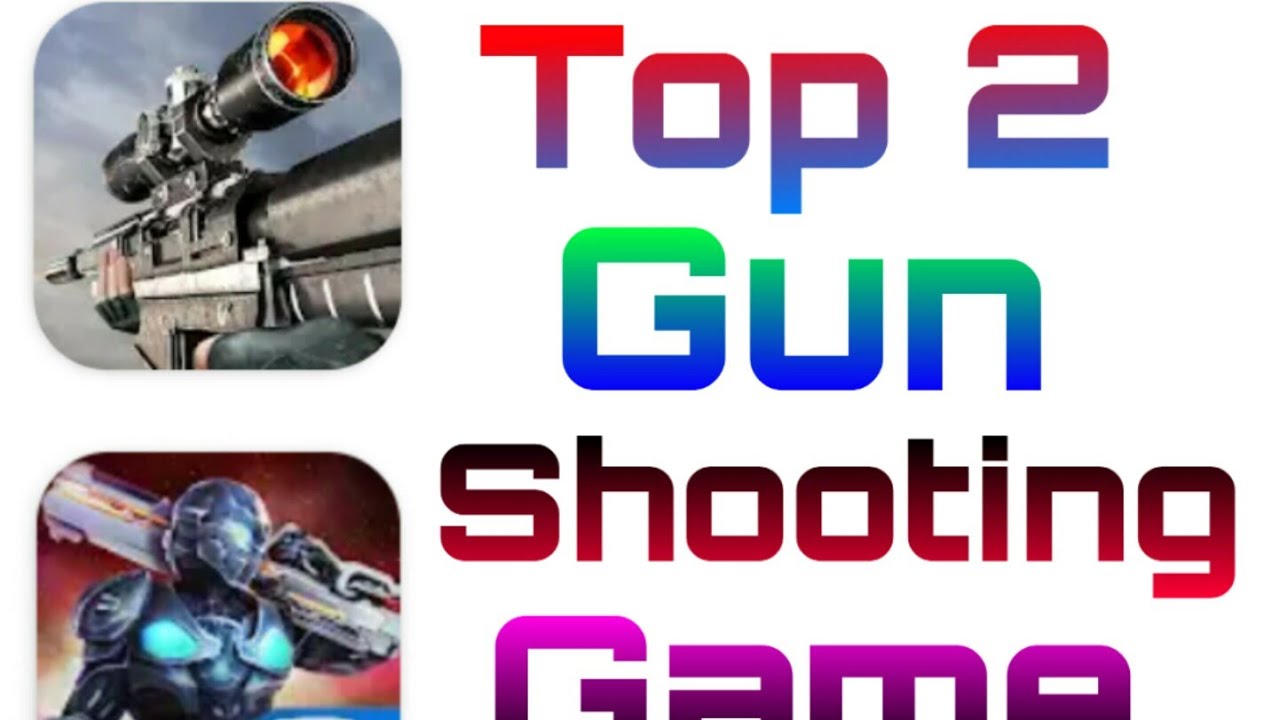 Top 2 gun shooting game YouTube
