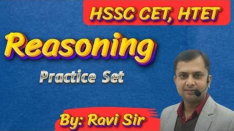 REASONING PRACTICE CLASS - BY RAVI SIR FOR HTET  PRT TGT PGT & CET  KVS NVS DSSSB