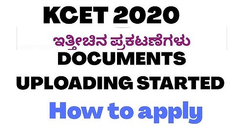KCET 2020: Documents uploading process started : how to apply