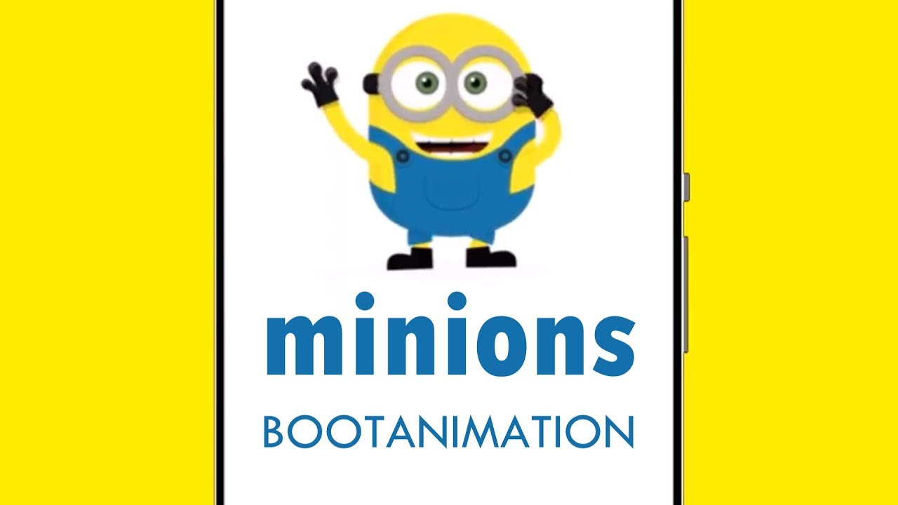 Minions Bootanimation For Android