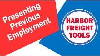 Interview Tools: Presenting Previous Employment | Harbor Freight Careers