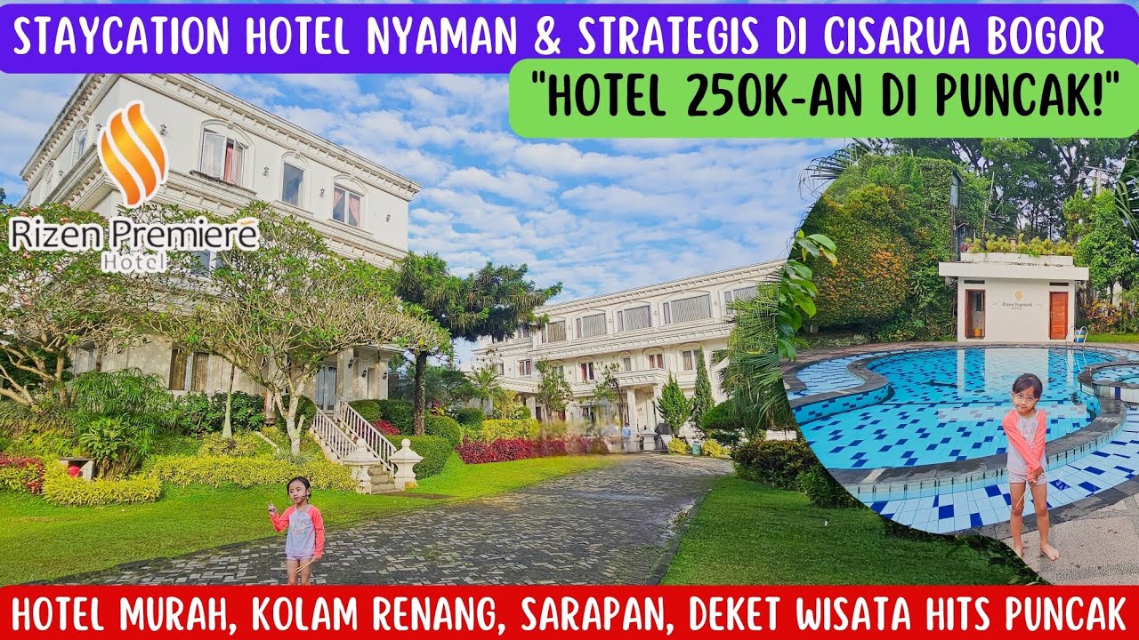 HOTEL MURAH PUNCAK BOGOR‼️RIZEN PREMIERE HOTEL‼️HOTEL DEKAT TAMAN SAFARI BOGOR DAN ENCHANTING VALLEY