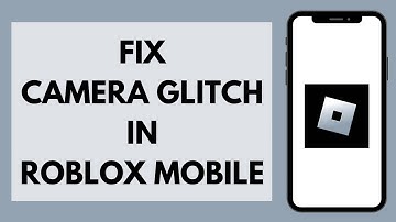 How To FIX Camera Glitch in Roblox Mobile (EASY!)